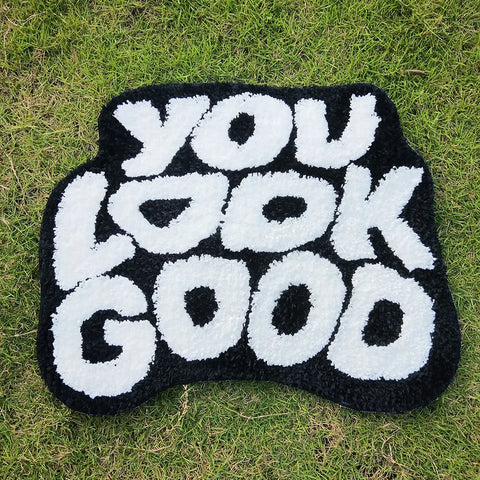 "You Look Good" Tufted Custom Rug – Funny Novelty Mat